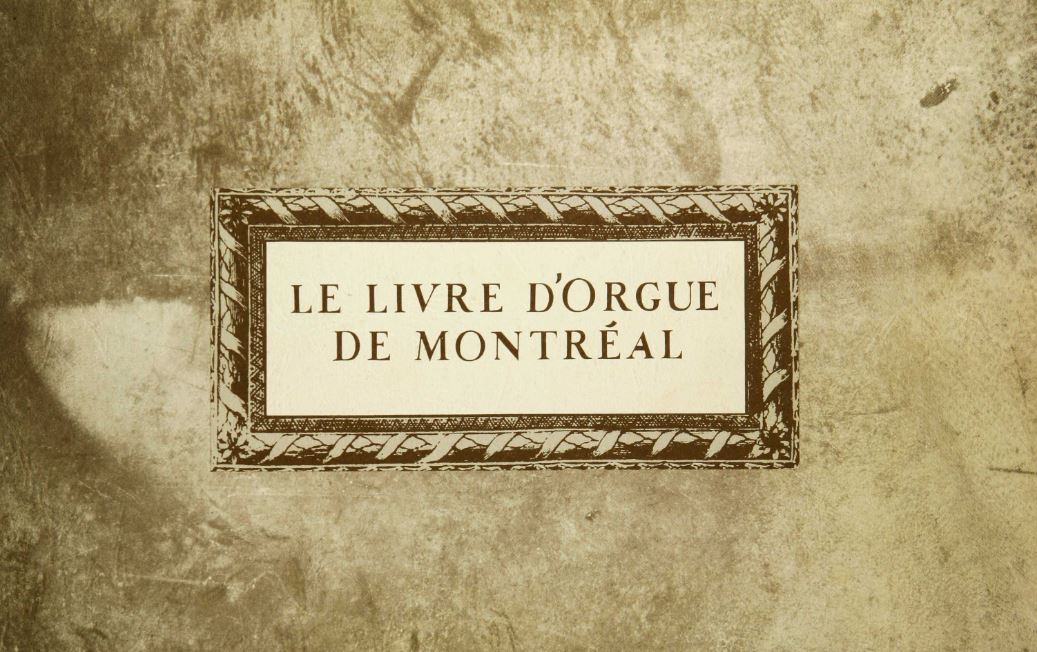 Page couverture du Livre d'orgue de Montréal.