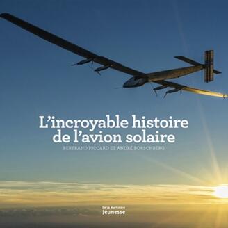 L'incroyable histoire de l'avion solaire