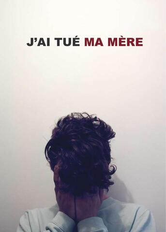 2009 J'ai tué ma mère